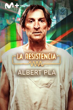 La Resistencia. T(T7). La Resistencia (T7): Albert Pla