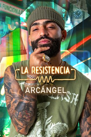 La Resistencia. T(T7). La Resistencia (T7): Arcángel