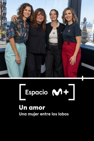 Espacio M+. T(T1). Espacio M+ (T1): Un amor. Una mujer entre los lobos