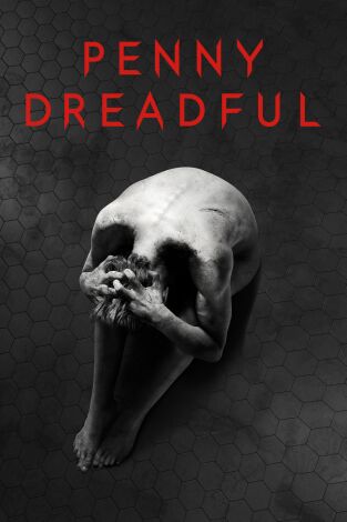 Penny Dreadful. T(T1). Penny Dreadful (T1): Lo que unirá la muerte