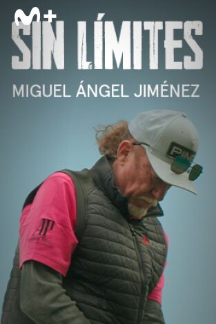 Sueños de Golf. T(2023). Sueños de Golf (2023): Miguel Angel Jiménez, sin límites