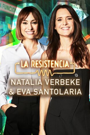 La Resistencia. T(T7). La Resistencia (T7): Eva Santolaria y Natalia Verbeke