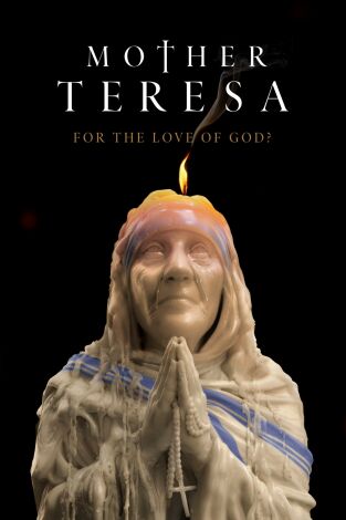 Madre Teresa: ¿por amor a Dios?. Madre Teresa: ¿por...: Tercera parte