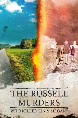 Los asesinatos de Russell: ¿Quién mató a Lin y a Megan?. Los asesinatos de...: Confesiones y asesinos en serie