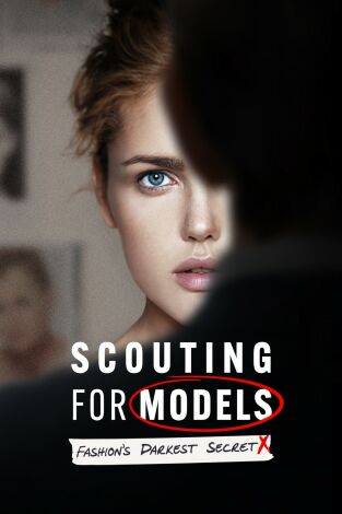 Scouting for Models: The Dark Side of Fashion. Scouting for Models:...: La seducción