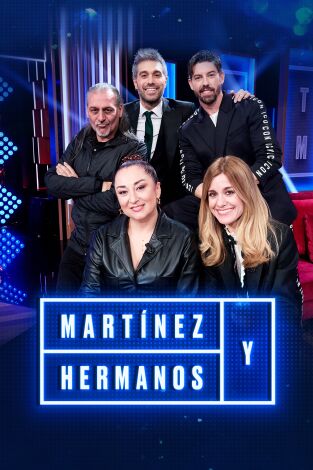 Martínez y Hermanos. T(T4). Martínez y Hermanos (T4): Alexandra Jiménez, Adrián Lastra y Camela