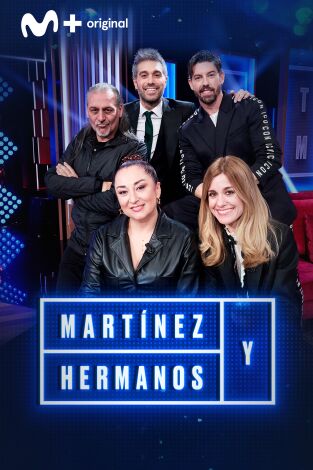 Martínez y Hermanos. T(T4). Martínez y Hermanos (T4): Alexandra Jiménez, Adrián Lastra y Camela