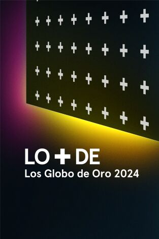 Lo mejor de los premios 2024. T(T1). Lo mejor de los... (T1): Los Globos de Oro 2024