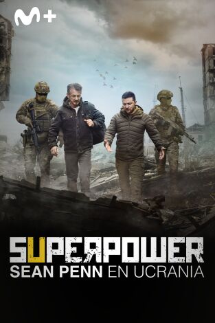 Superpower. Sean Penn en Ucrania