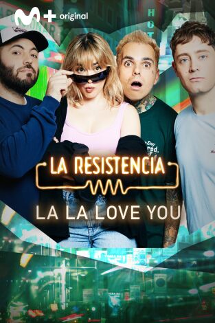 La Resistencia. T(T7). La Resistencia (T7): La La Love You