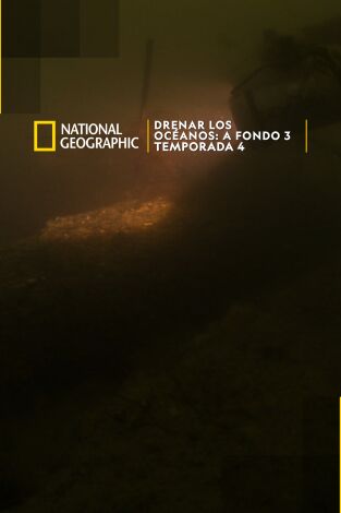 Drenar los océanos: a fondo 3. Drenar los océanos: a fondo 3 