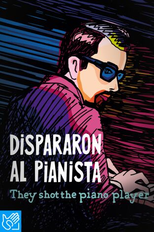 (LSE) - Dispararon al pianista (They Shot The Piano Player)