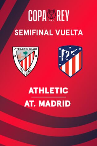 Semifinales. Semifinales: Athletic - At. Madrid