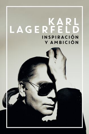 Lagerfeld: inspiración y ambición. Lagerfeld: inspiración y ambición 