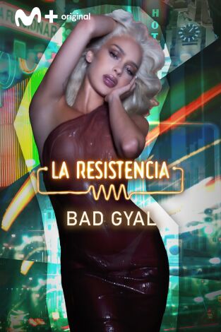 La Resistencia. T(T7). La Resistencia (T7): Bad Gyal