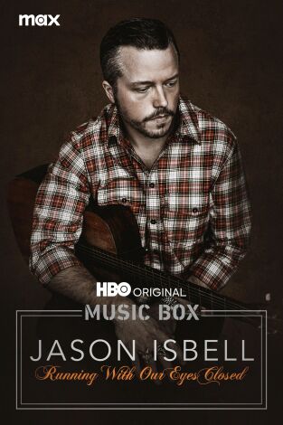 Music Box: Jason Isbell: Running with Our Eyes Closed