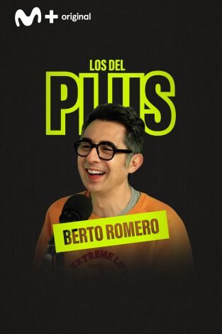 Los del Plus. Los del Plus: Berto Romero