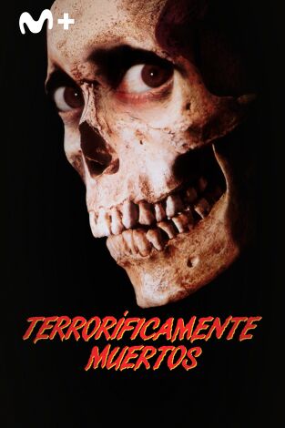 Terroríficamente muertos