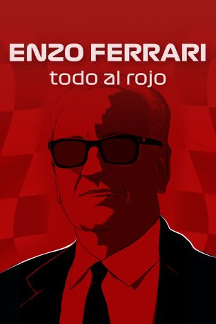 Enzo Ferrari. Todo al rojo