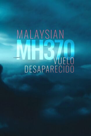 Malaysia MH370: vuelo desaparecido