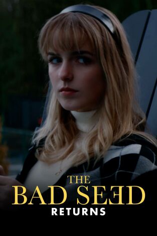 The Bad Seed Returns