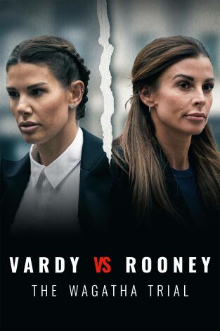 Vardy vs Rooney: El caso Wagatha. T(T1). Vardy vs Rooney:... (T1): Ep.2 La historia de Coleen