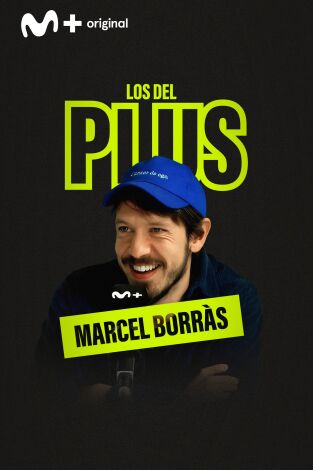 Los del Plus. Los del Plus: Marcel Borràs