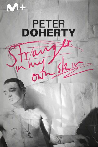 Peter Doherty: Stranger In My Own Skin