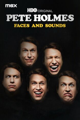 Pete Holmes: Faces And Sounds