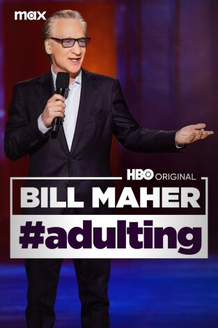 Bill Maher: #Adulting