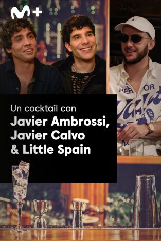 Un cocktail con Javier Ambrossi, Javier Calvo & Little Spain