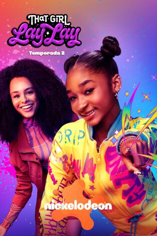 That Girl Lay Lay. T(T2). That Girl Lay Lay (T2): Poderes para el pueblo