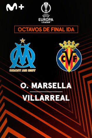 Octavos de Final. Octavos de Final: Olympique de Marsella - Villarreal