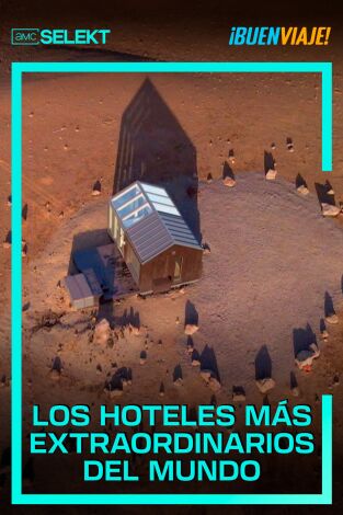 Los hoteles más extraordinarios del mundo