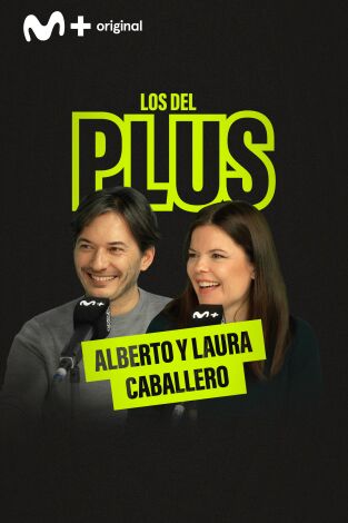 Los del Plus. Los del Plus: Laura y Alberto Caballero