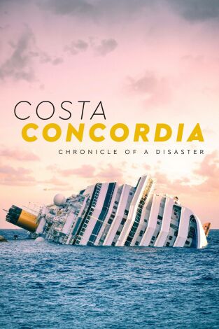 Costa Concordia: The Chronicle of a Disaster