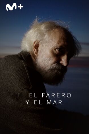 El mar que hay en ti. T(T1). El mar que hay en ti (T1): Ep.2 El farero y el mar