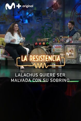 Lo + de los colaboradores. T(T7). Lo + de los... (T7): Lalachus quiere ser malvada 18.03.24