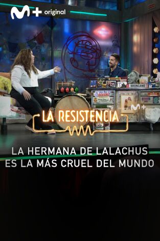 Lo + de los colaboradores. T(T7). Lo + de los... (T7): La hermana de Lalachus 18.03.24