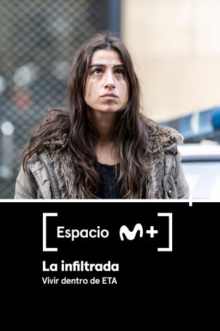 Espacio M+. T(T1). Espacio M+ (T1): La infiltrada. Vivir dentro de ETA