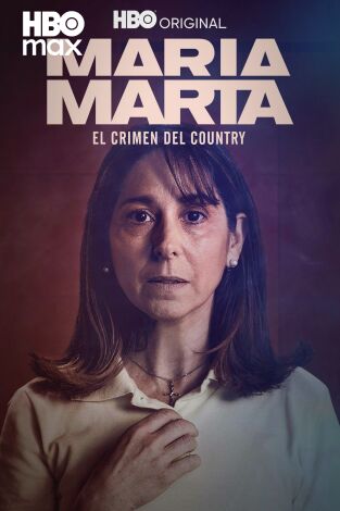 María Marta, El Crimen del Country. T(T1). María Marta, El Crimen del Country (T1)