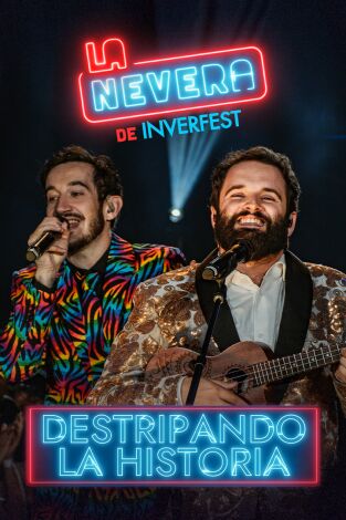 La Nevera de Inverfest. T(T3). La Nevera de... (T3): Destripando la Historia