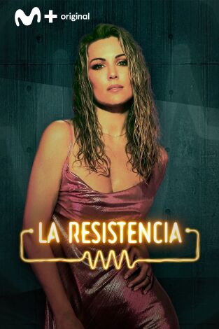 La Resistencia. T(T7). La Resistencia (T7): Edurne