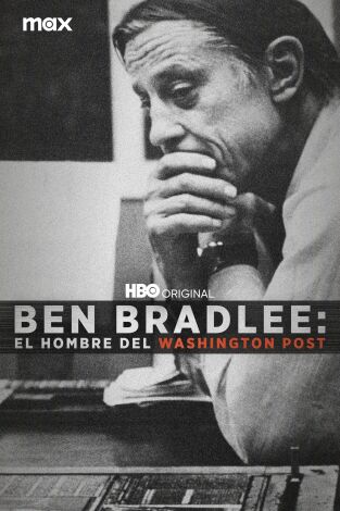 Ben Bradlee: el hombre del Washington Post