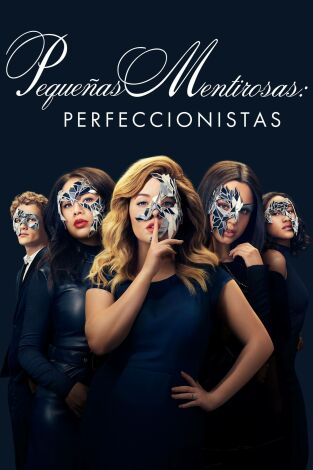 Pequeñas Mentirosas: Perfeccionistas. T(T1). Pequeñas Mentirosas: Perfeccionistas (T1)