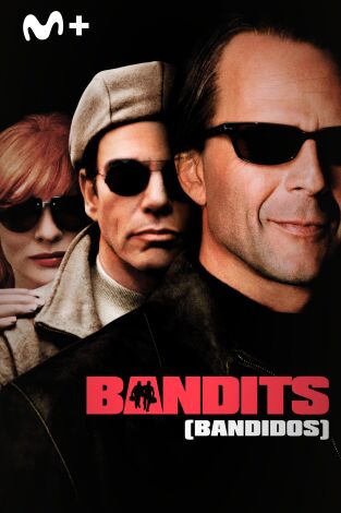 Bandits (Bandidos)