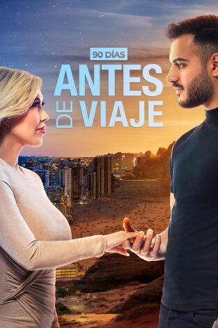 90 días: antes de viaje, Season 5. T(T5). 90 días: antes de... (T5): Cuando se ama, no se tiene miedo