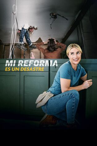 Mi reforma es un desastre, Season 3. Mi reforma es un desastre, Season 3 