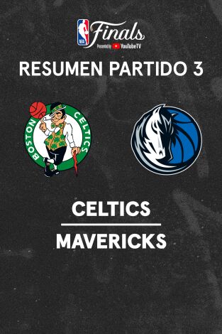 Resúmenes NBA. T(23/24). Resúmenes NBA (23/24): Dallas Mavericks - Boston Celtics (Partido 3)
