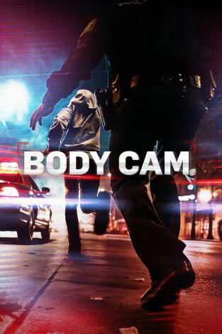 Body Cam. Body Cam: Persecución